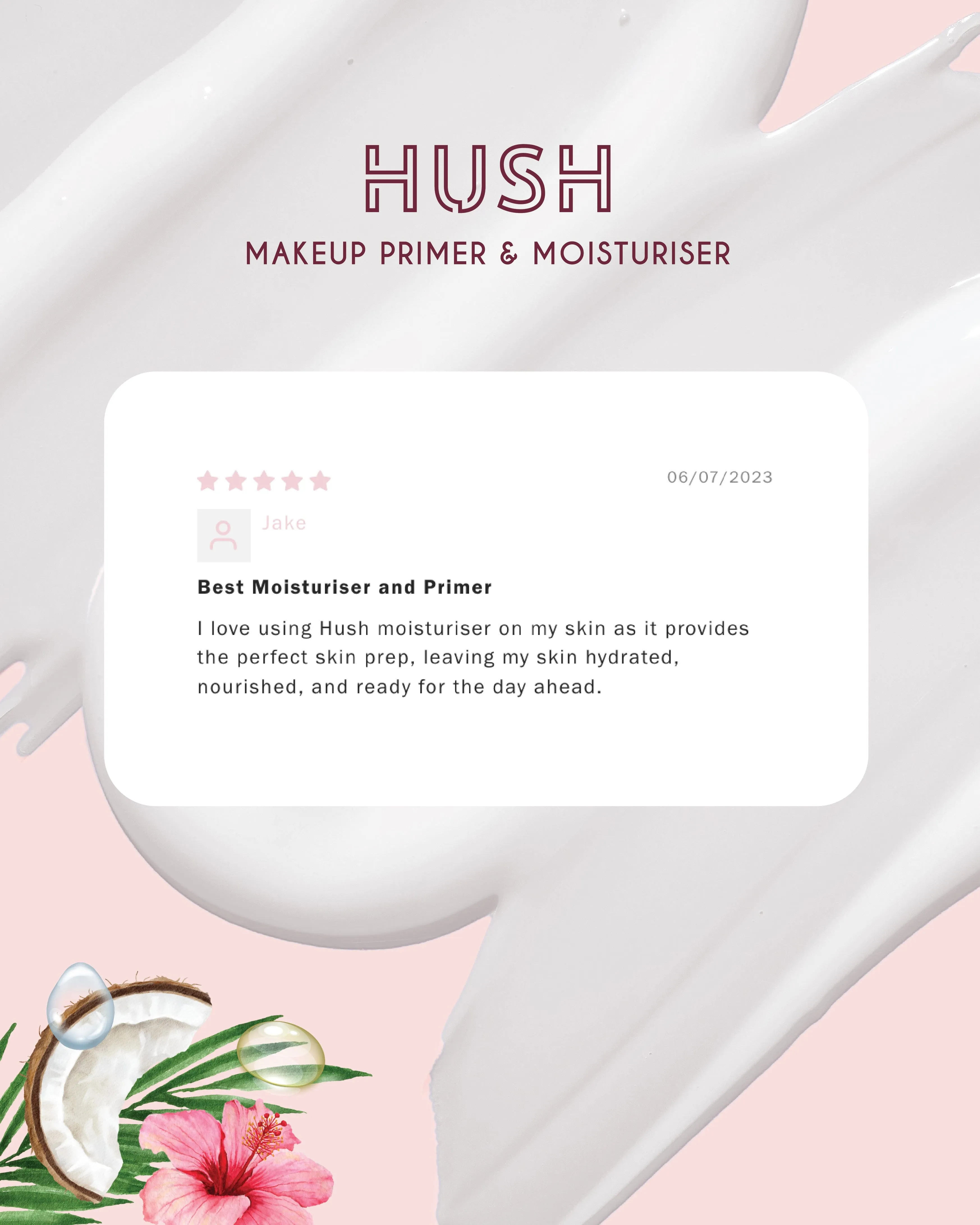 HUSH | Makeup Primer & Moisturiser